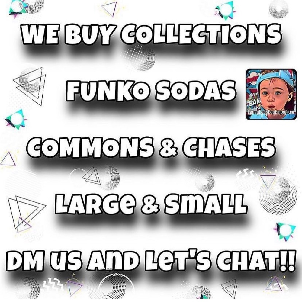 Looking to buy funko soda collections @TheLaneyLous